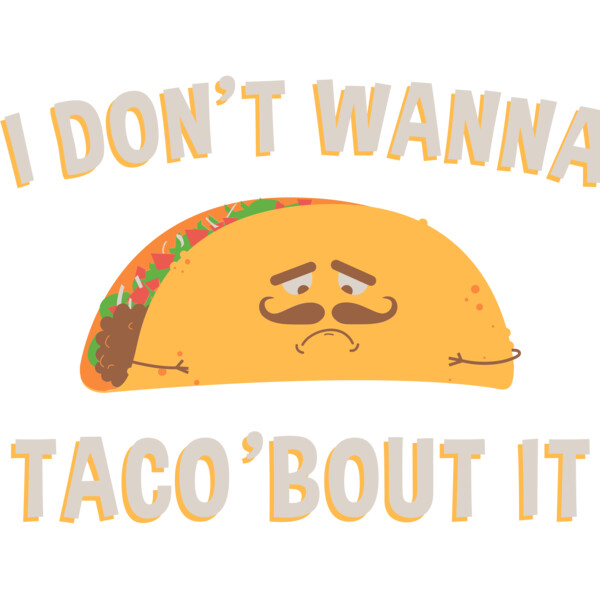 I Don't Wanna Taco 'Bout It Thumbnail